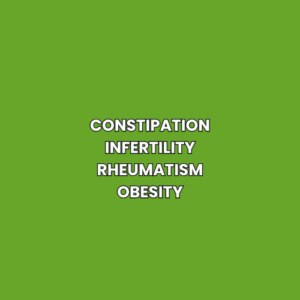 Constipation Infertility Rheumatism Obesity