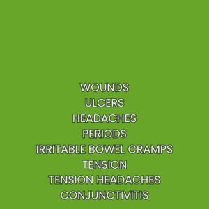Wounds Ulcers Headaches Periods Irritable bowel cramps Tension Tension Headaches Conjunctivitis